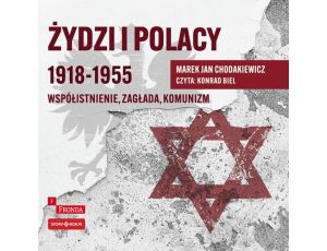 Żydzi i Polacy 1918–1955. Współistnienie – zagłada – komunizm