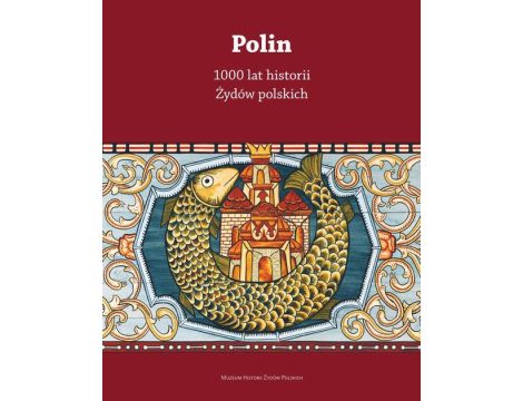 Polin. 1000 lat historii Żydów Polskich