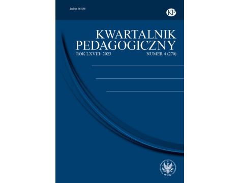 Kwartalnik Pedagogiczny 2023/4 (270) Advancing Education in Europe: Perspectives on Identity, Trust, Inclusive Practices, and Teacher Development