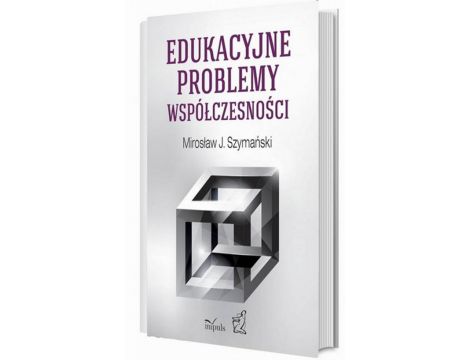 Edukacyjne problemy współczesności