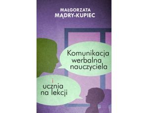 Komunikacja werbalna nauczyciela i ucznia na lekcji