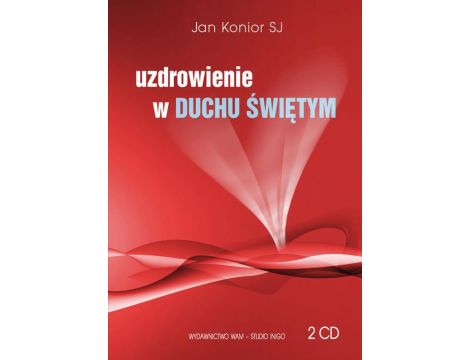 Uzdrowienie w Duchu Świętym