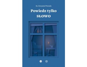 Powiedz tylko Słowo Medytacje na msze roratnie