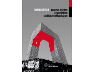 Współczesna architektura i urbanistyka Pekinu w kontekście warunków politycznych