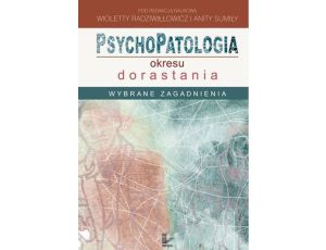 Psychopatologia okresu dorastania. Wybrane zagadnienia