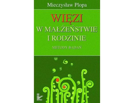 Więzi w małżeństwie i rodzinie. Metody badań