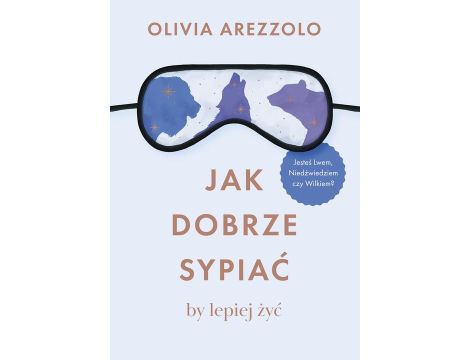 Jak dobrze sypiać, by lepiej żyć Jesteś Lwem, Niedźwiedziem czy Wilkiem?