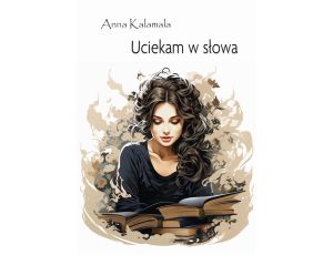 Uciekam w słowa