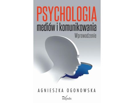 Psychologia mediów i komunikowania Wprowadzenie