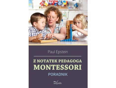 Z notatek obserwatora Montessori w praktyce