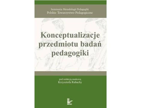 Konceptualizacje przedmiotu badań pedagogiki