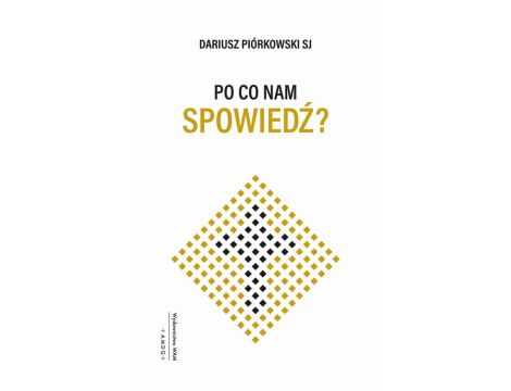 Po co nam spowiedź?