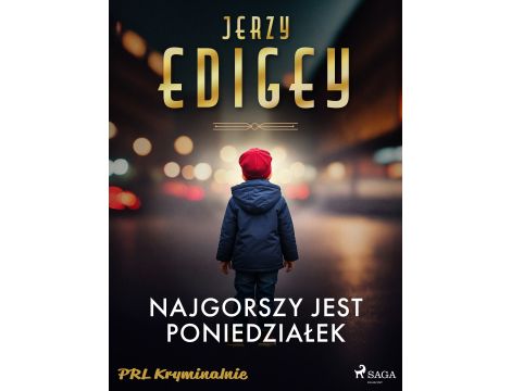 Najgorszy jest poniedziałek