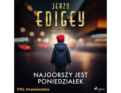 Najgorszy jest poniedziałek