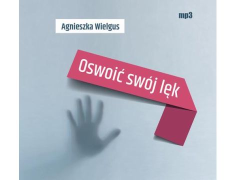 Oswoić swój lęk