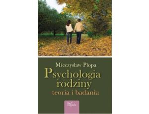 Psychologia rodziny Teoria i badania