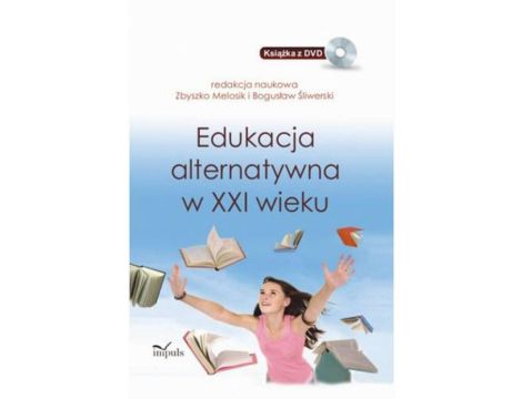 Edukacja alternatywna w XXI wieku