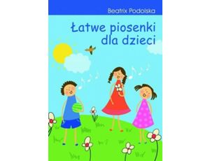 Łatwe piosenki dla dzieci. + płyta CD