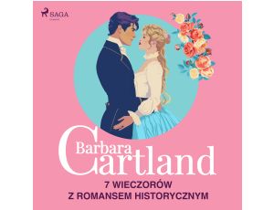 Barbara Cartland: 7 wieczorów z romansem historycznym