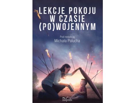 Lekcje pokoju w czasie (po)wojennym