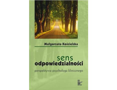 Sens odpowiedzialności perspektywa psychologa klinicznego