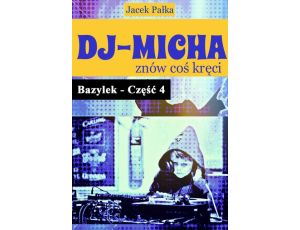 DJ-Micha znów coś kręci czyli Bazylek część 4.