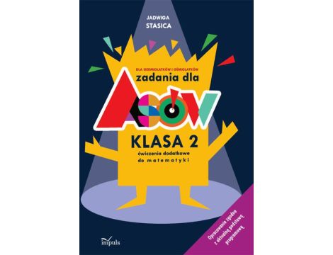 Zadania dla asów Klasa 2 Dla siedmiolatków i ośmiolatków. Ćwiczenia dodatkowe do matematyki