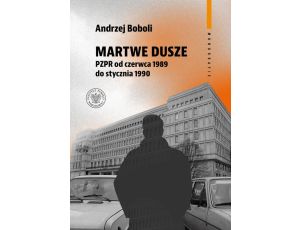 Martwe dusze. PZPR od czerwca 1989 do stycznia 1990 Próba opisu zbiorowości