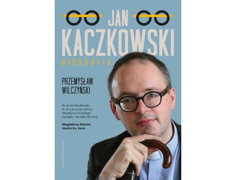 Jan Kaczkowski. Biografia wyd. 2