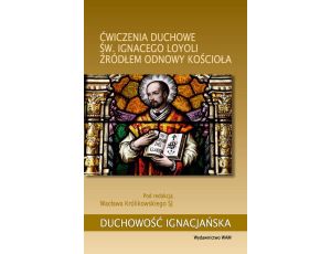 Ćwiczenia duchowe św. Ignacego Loyoli źródłem odnowy Kościoła