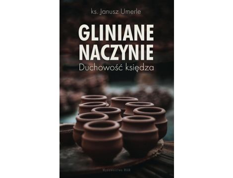 Gliniane naczynie Duchowość księdza