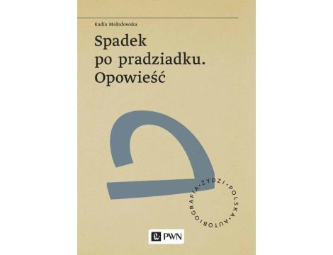 Spadek po pradziadku. Opowieść