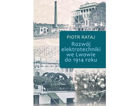 Rozwój elektrotechniki we Lwowie do 1914 roku