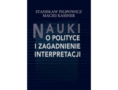 Nauki o polityce i zagadnienie interpretacji