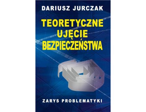 Teoretyczne ujęcie bezpieczeństwa