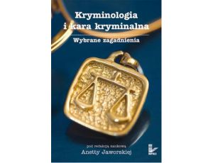 Kryminologia i kara kryminalna Wybrane zagadnienia