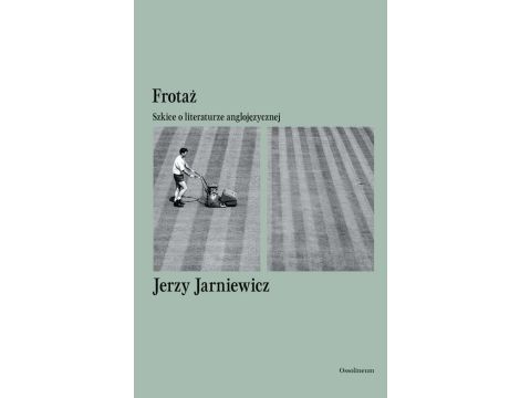 Frotaż Szkice o literaturze anglojęzycznej