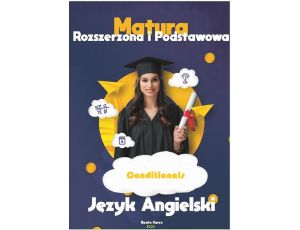 Conditionals MATURA PODSTAWOWA I ROZSZERZONA