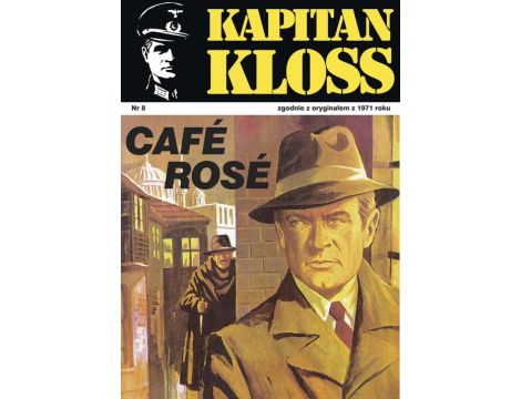 Kapitan Kloss. Cafe Rose