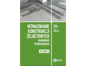 Wzmacnianie konstrukcji żelbetowych metodami tradycyjnymi