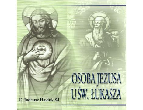 Osoba Jezusa u św. Łukasza