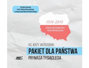 Pakiet dla państwa Prymasa Tysiąclecia 1918-2018 Stulecie odzyskania przez Polskę Niepodległości