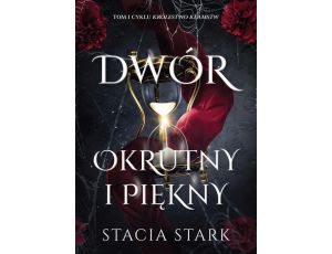 Dwór okrutny i piękny