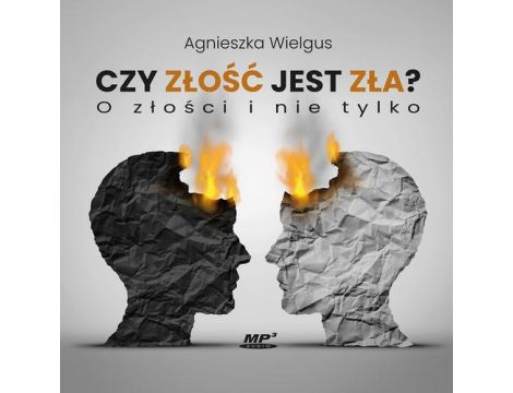 Czy złość jest zła? O złości i nie tylko