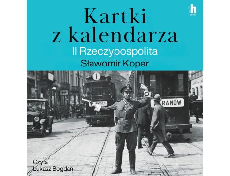 Kartki z kalendarza. II Rzeczpospolita