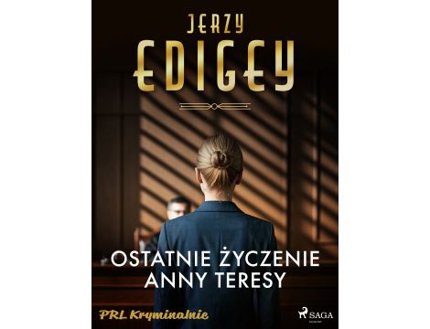 Ostatnie życzenie Anny Teresy