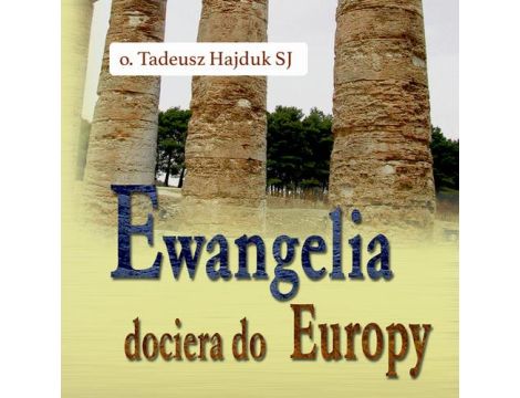 Ewangelia dociera do Europy