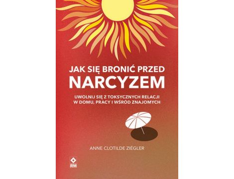 Jak się bronić przed narcyzem