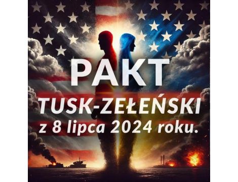 Pakt Tusk-Zełeński 2024