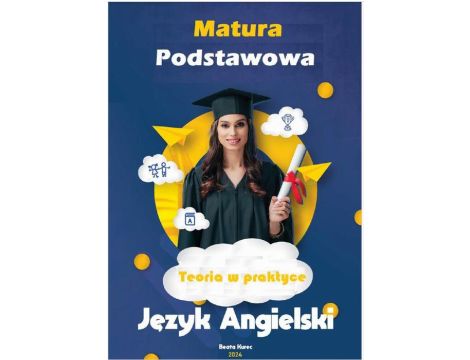 TEORIA W PRAKTYCE MATURA PODSTAWOWA JĘZYK ANGIELSKI